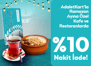 AdaletKartlılara Kafe ve Restoran Harcamalarında %10 Nakit İade