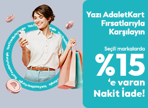 AdaletKart’tan Seçili Markalarda %15’e Varan Nakit İade!